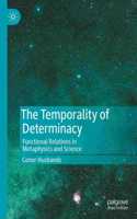 Temporality of Determinacy