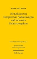 Die Kollision von Europäischem Nachlasszeugnis und nationalen Nachlasszeugnissen
