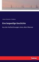 Eine langweilige Geschichte: Aus den Aufzeichnungen eines alten Mannes