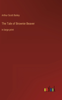 Tale of Brownie Beaver