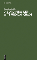 Ordnung, Der Witz Und Das Chaos