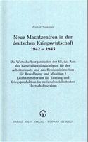 Neue Machtzentren in Der Deutschen Kriegswirtschaft 1942-1945