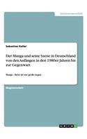 Manga und seine Szene in Deutschland von den Anfängen in den 1980er Jahren bis zur Gegenwart