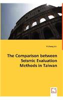 Comparison between Seismic Evaluation Methods in Taiwan