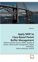 Apply MDP to Class-Based Packet Buffer Management