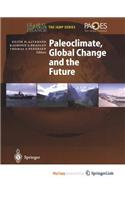 Paleoclimate, Global Change and the Future