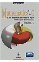 Mathematica(r) Und C in Der Modernen Theoretischen Physik: Mit Schwerpunkt Quantenmechanik