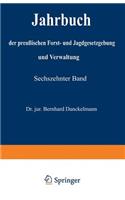 Jahrbuch Der Preußischen Forst- Und Jagdgesetzgebung Und Verwaltung