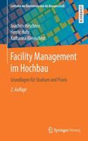 Facility Management Im Hochbau: Grundlagen Für Studium Und PRAXIS