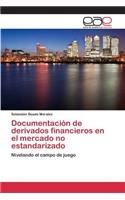 Documentación de derivados financieros en el mercado no estandarizado