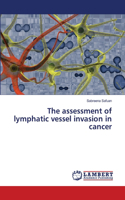 assessment of lymphatic vessel invasion in cancer