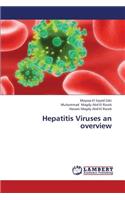 Hepatitis Viruses an overview