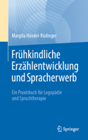 Frühkindliche Erzählentwicklung Und Spracherwerb