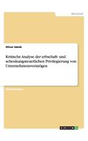 Kritische Analyse der erbschaft- und schenkungsteuerlichen Privilegierung von Unternehmensvermögen: (German)