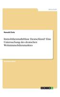 Immobilienmarktblase Deutschland? Eine Untersuchung des deutschen Wohnimmobilienmarktes