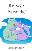 The Sky's Tender Hug
