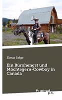 Bürohengst und Möchtegern-Cowboy in Canada