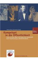 Kompetent in Die Öffentlichkeit: Frauen Auf Dem Weg in Die Bürgerinnen-Gesellschaft. Durch Qualifizierung Zur Genderdemokratie