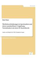 Werbebeschränkungen in Sportstadien und deren unmittelbarer Umgebung - Vereinbarkeit mit dem EU-Kartellrecht: Analyse am Beispiel der UEFA Champions League