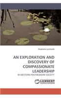 Exploration and Discovery of Compassionate Leadership