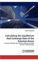 Calculating the Equilibrium Real Exchange Rate of the Estonian Kroon
