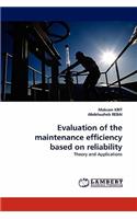 Evaluation of the Maintenance Efficiency Based on Reliability