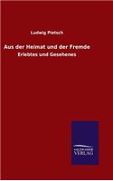 Aus der Heimat und der Fremde