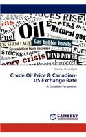 Crude Oil Price & Canadian-US Exchange Rate