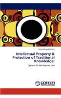 Intellectual Property & Protection of Traditional Knowledge