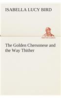 The Golden Chersonese and the Way Thither