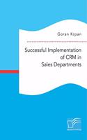 Successful Implementation of CRM in Sales Departments