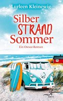 Silberstrandsommer: Ein Ostsee-Roman