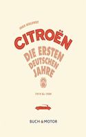 Citroen: Die ersten deutschen Jahre von 1919 bis 1969