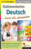 Stationenkarten Deutsch ... durch alle Jahreszeiten / Klasse 3-4: Ubersichtliche Aufgabenkarten zum selbststandigen Arbeiten in drei Niveaustufen (Stationenlernen)