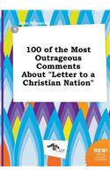 100 of the Most Outrageous Comments about Letter to a Christian Nation