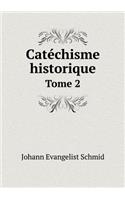 Catéchisme Historique Tome 2