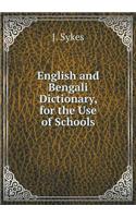 English and Bengali Dictionary, for the Use of Schools