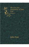 The acts and monuments of John Foxe Volume 6: (English)