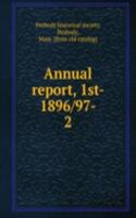 Annual report, 1st- 1896/97-