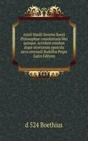 Anicii Manlii Severini Boetii Philosophiae consolationis libri quinque. Accedunt eiusdem atque incertorum opuscula sacra recensuit Rudolfus Peiper (Latin Edition)