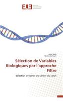S�lection de Variables Biologiques Par L Approche Filtre