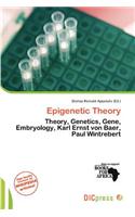 Epigenetic Theory