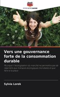 Vers une gouvernance forte de la consommation durable