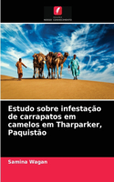 Estudo sobre infestação de carrapatos em camelos em Tharparker, Paquistão