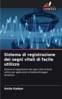 Sistema di registrazione dei segni vitali di facile utilizzo