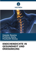 Knochendichte in Gesundheit Und Erkrankung