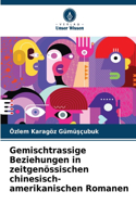 Gemischtrassige Beziehungen in zeitgenössischen chinesisch-amerikanischen Romanen