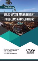 Solid Waste Management: Problems And Solutions