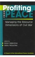 Profiting From Peace (Managing The Resource Dimensions Of Civil War)