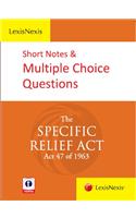 LexisNexis Short Notes & Multiple Choice Questions–The Specific Relief Act (Act 47 of 1963)